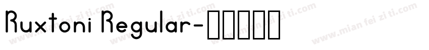 Ruxtoni Regular字体转换